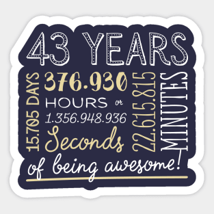 43rd Birthday Gifts - 43 Years of being Awesome in Hours & Seconds Sticker